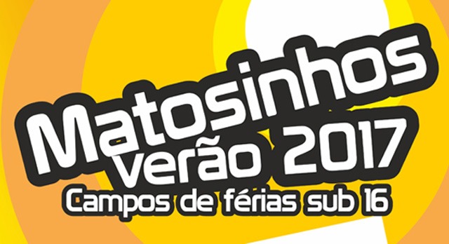 Matosinhos Verão – Campos de Férias sub-16.